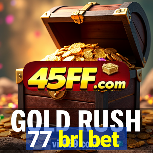 77 brl bet